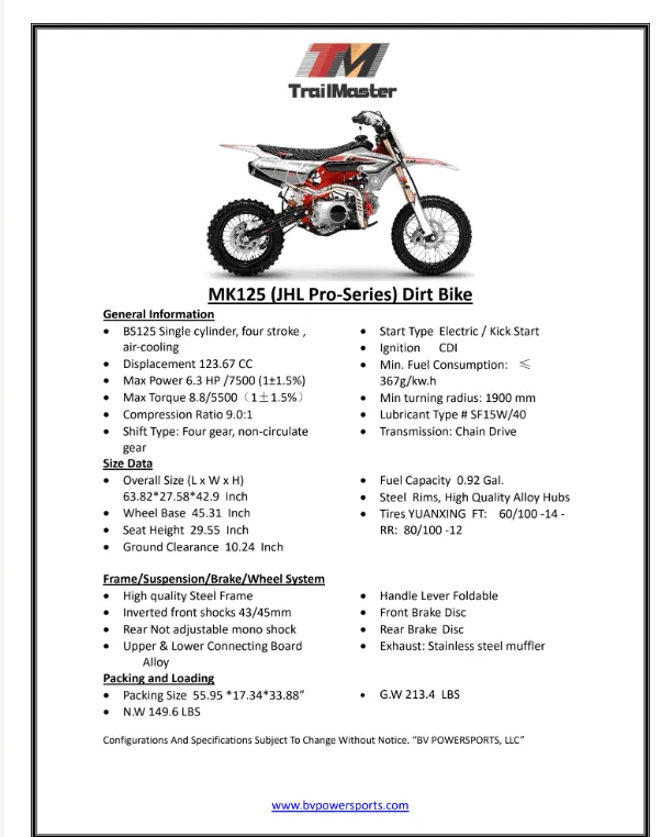 Trailmaster JHL MK125 Dirt Bike, 123.6cc, 4 speed manual trans,  Air Cooled, Electric Start, Dual Disk Brakes,29.5 inch seat, 14 inch front tire, Inverted Front Forks, Rear Nitrogen Mono Shock.